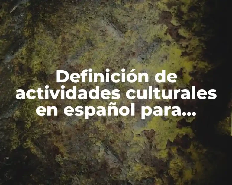 Definición de actividades culturales en español para extranjeros