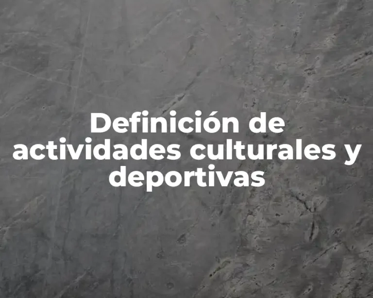 Definición de actividades culturales y deportivas