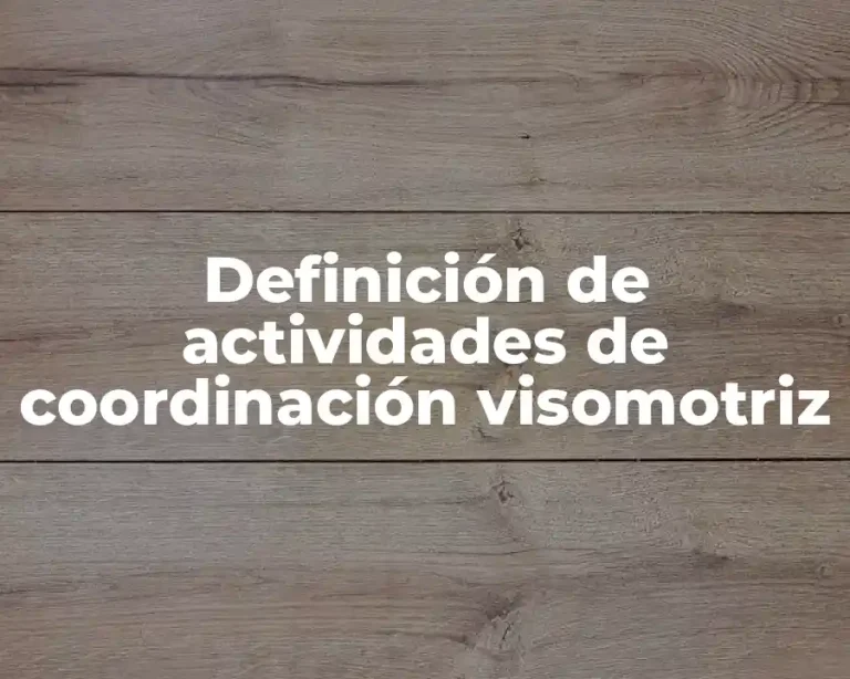 Definición de actividades de coordinación visomotriz