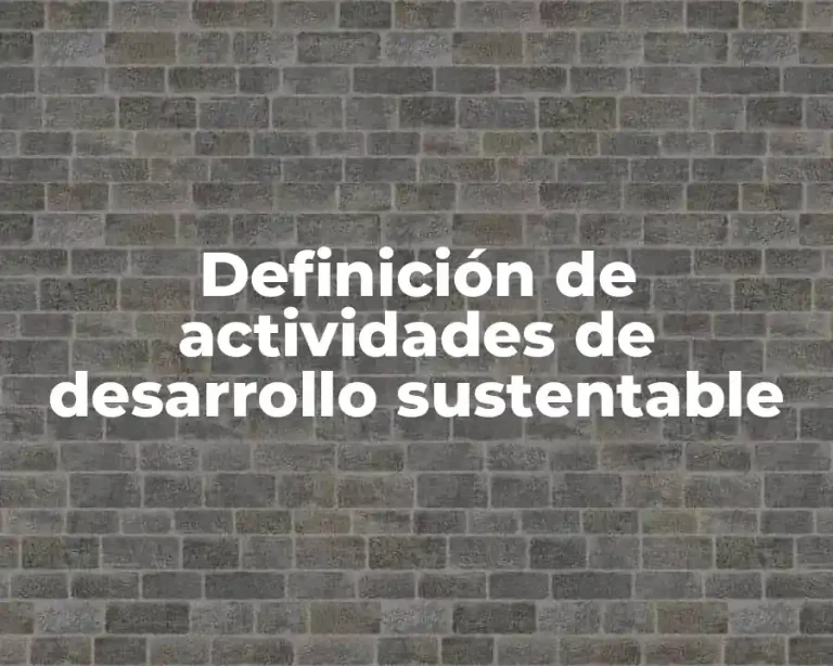 Definición de actividades de desarrollo sustentable
