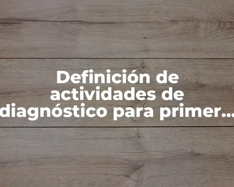 Definición de actividades de diagnóstico para primer grado de prescolar