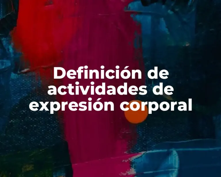 Definición de actividades de expresión corporal
