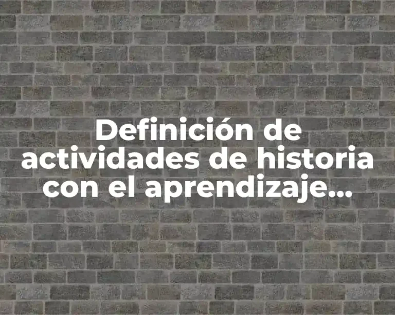 Definición de actividades de historia con el aprendizaje colaborativo