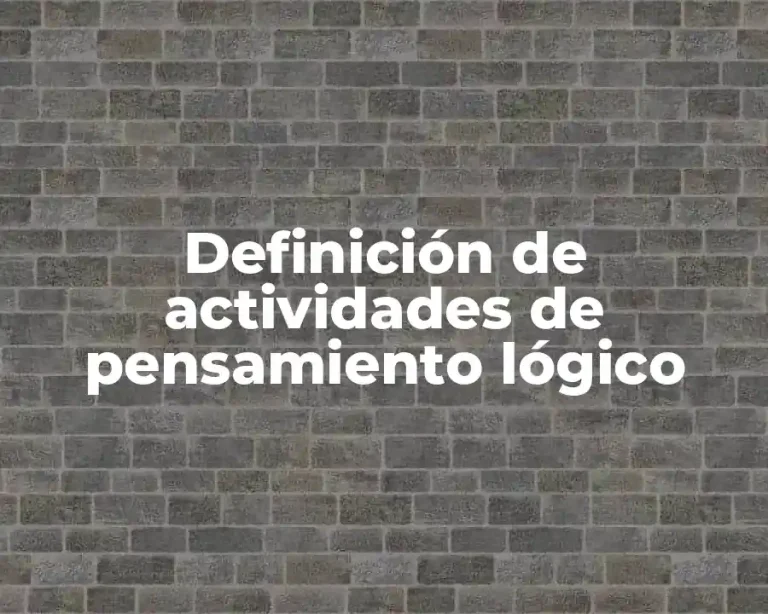 Definición de actividades de pensamiento lógico