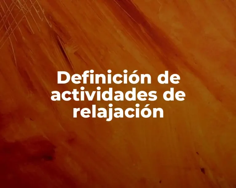 Definición de actividades de relajación