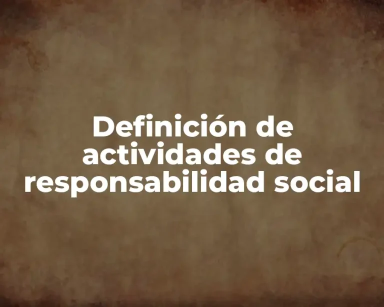 Definición de actividades de responsabilidad social