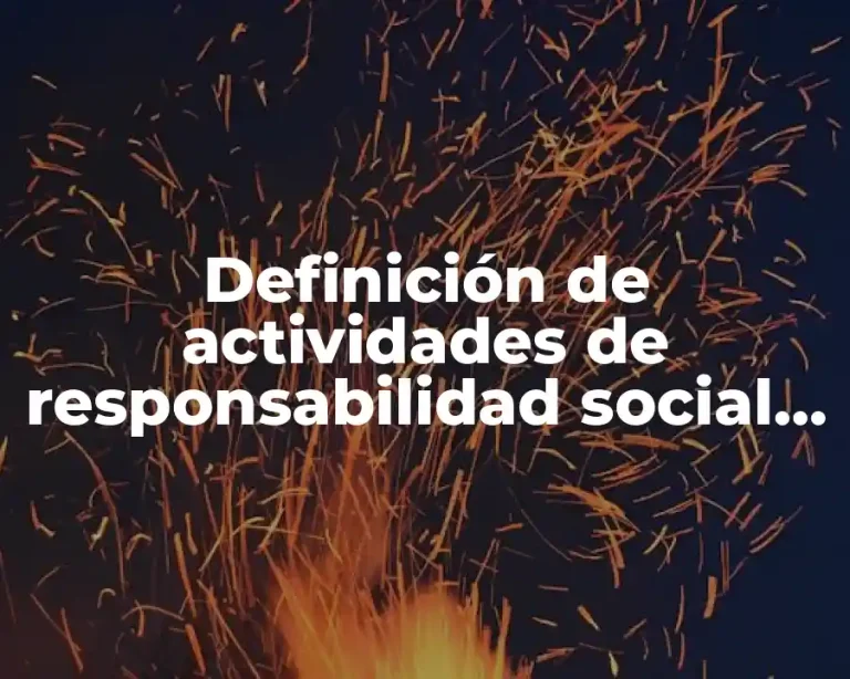 Definición de actividades de responsabilidad social Bimbo