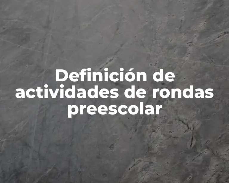 Definición de actividades de rondas preescolar