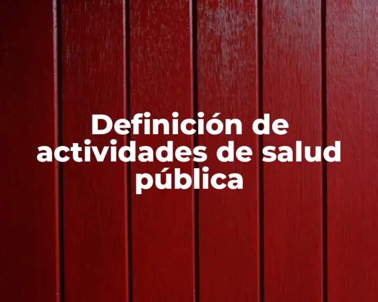 Definición de actividades de salud pública
