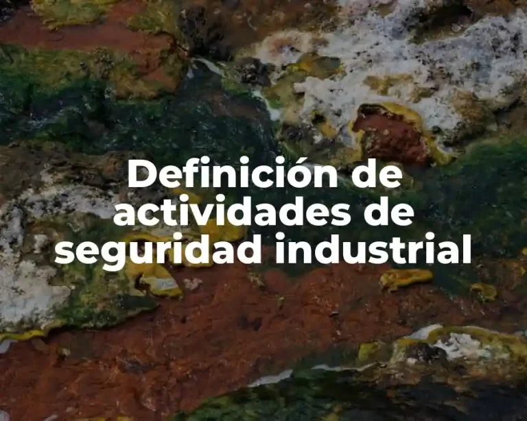 Definición de actividades de seguridad industrial