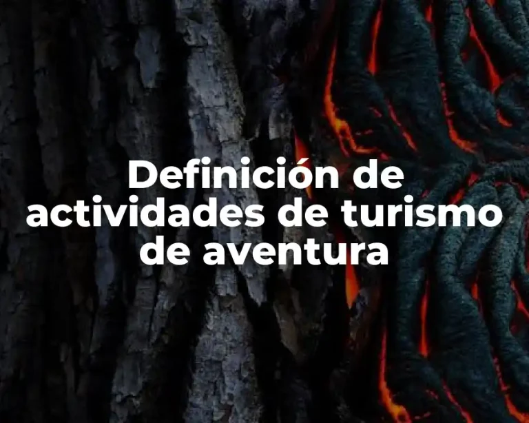 Definición de actividades de turismo de aventura