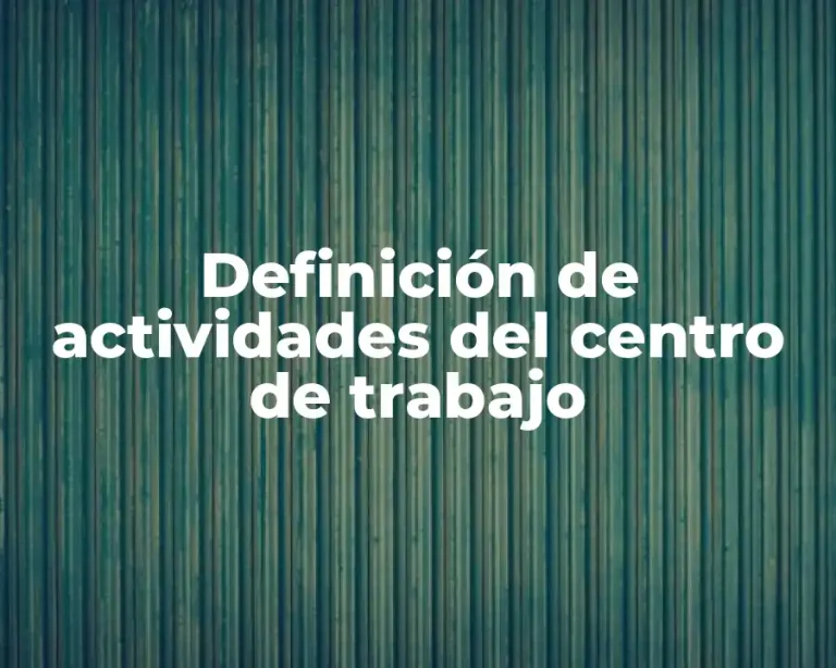 Definición de actividades del centro de trabajo