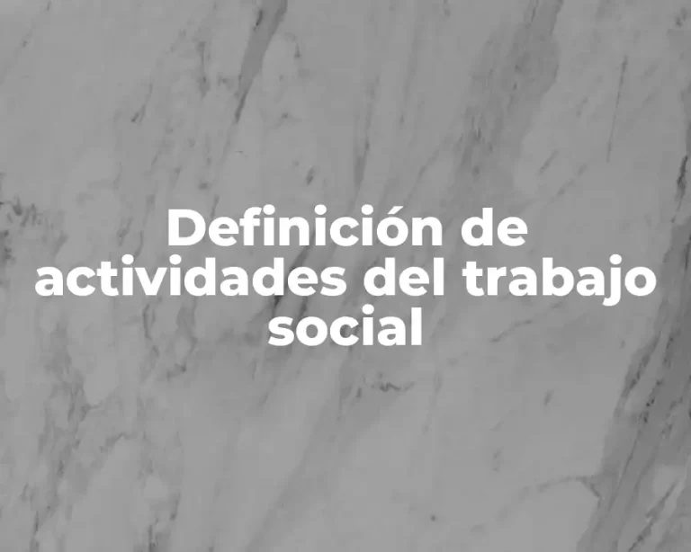 Definición de actividades del trabajo social