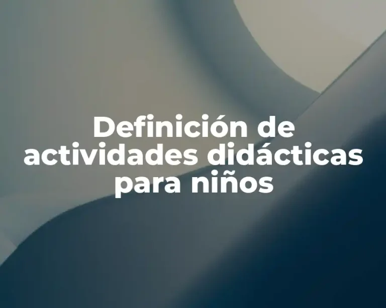 Definición de actividades didácticas para niños