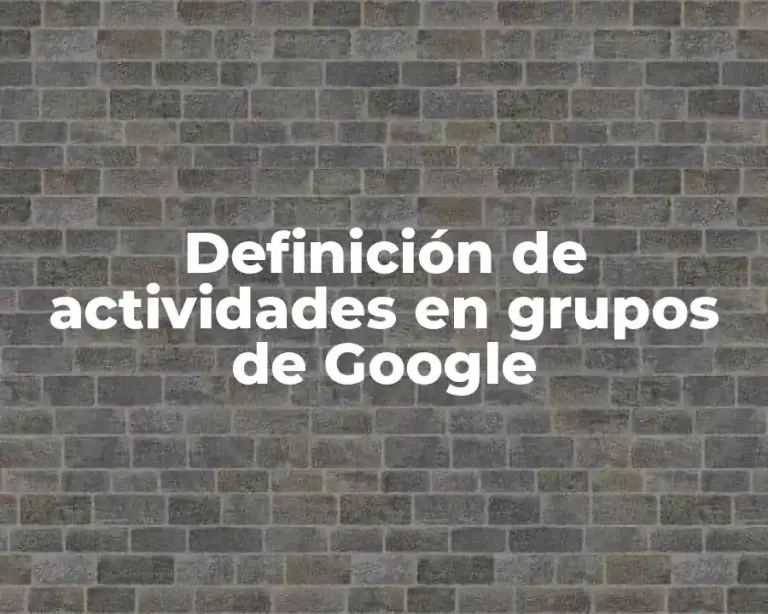 Definición de actividades en grupos de Google