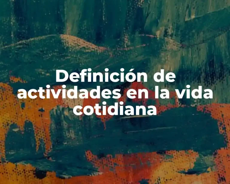 Definición de actividades en la vida cotidiana
