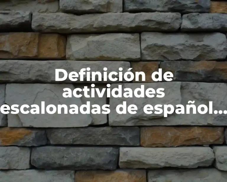 Definición de actividades escalonadas de español secundaria