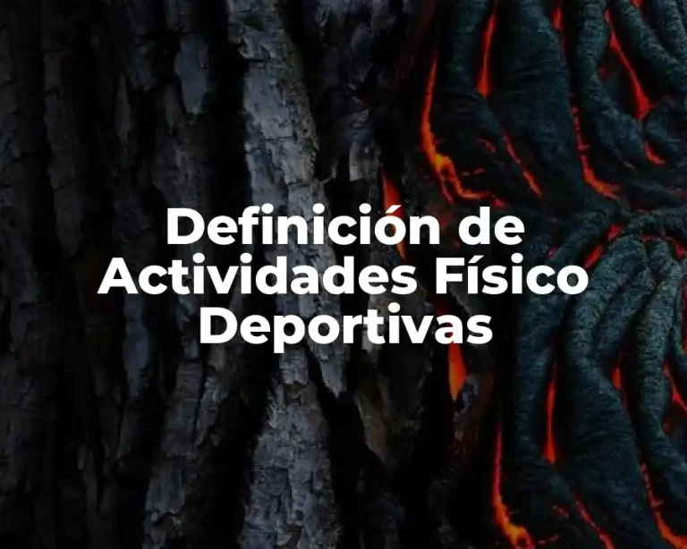 Definición de Actividades Físico Deportivas