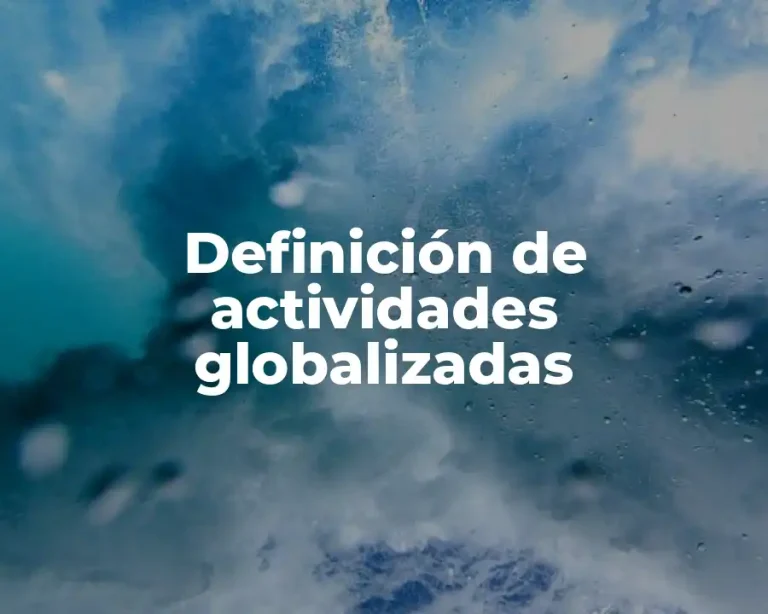 Definición de actividades globalizadas