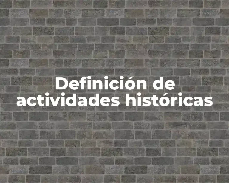 Definición de actividades históricas
