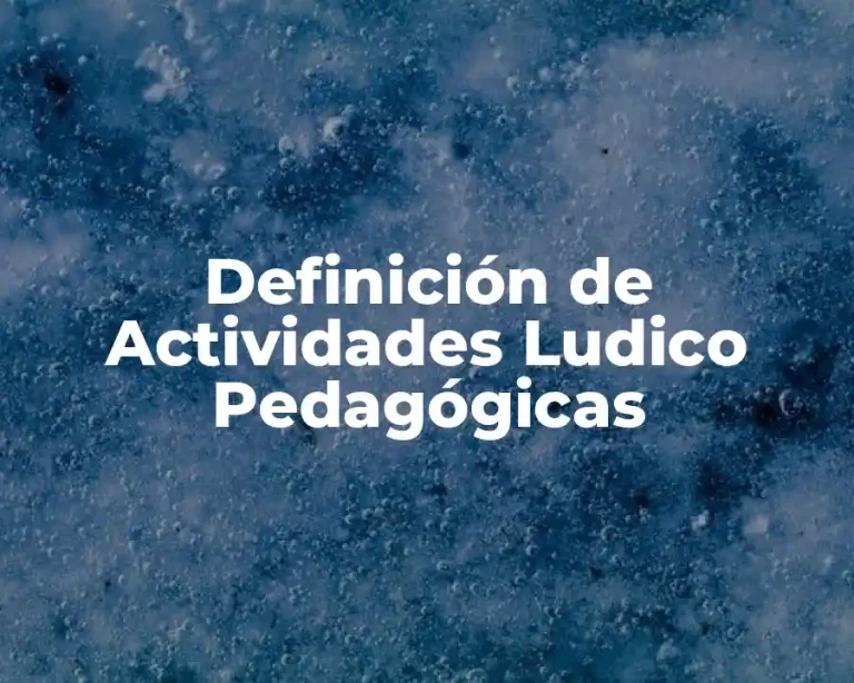 Definición de Actividades Ludico Pedagógicas