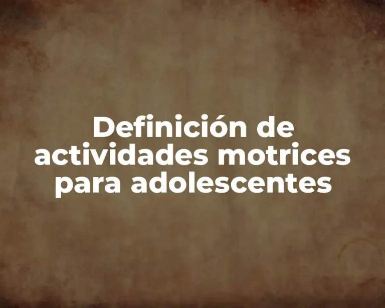 Definición de actividades motrices para adolescentes