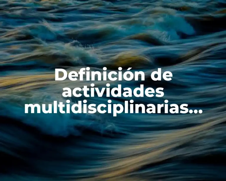 Definición de actividades multidisciplinarias artísticas