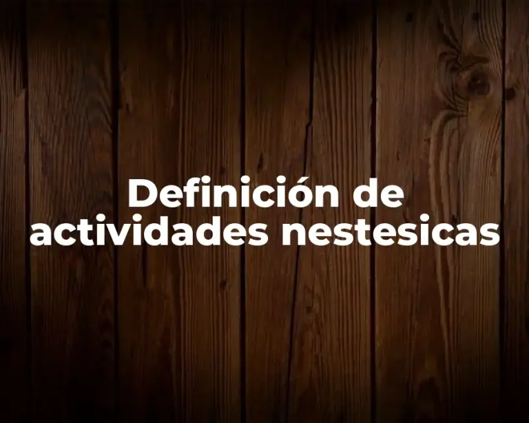 Definición de actividades nestesicas