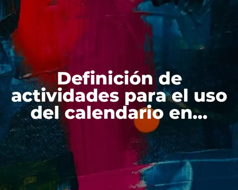 Definición de actividades para el uso del calendario en preescolar