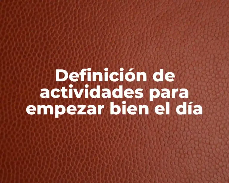 Definición de actividades para empezar bien el día
