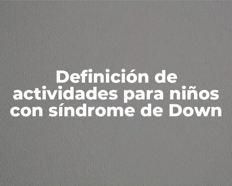 Definición de actividades para niños con síndrome de Down