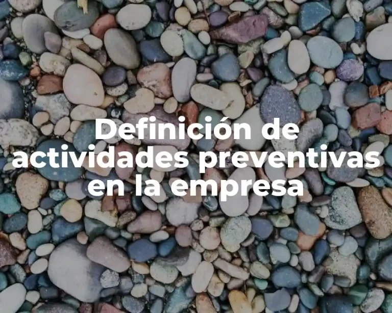 Definición de actividades preventivas en la empresa