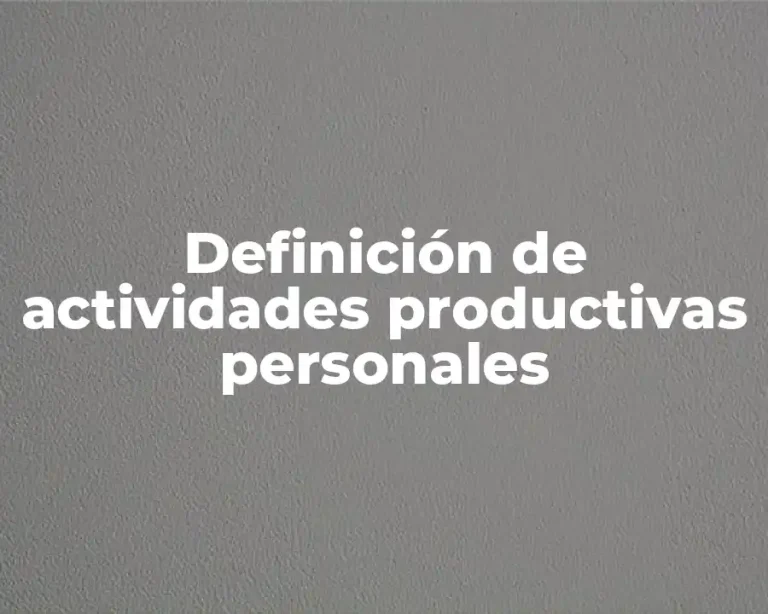 Definición de actividades productivas personales