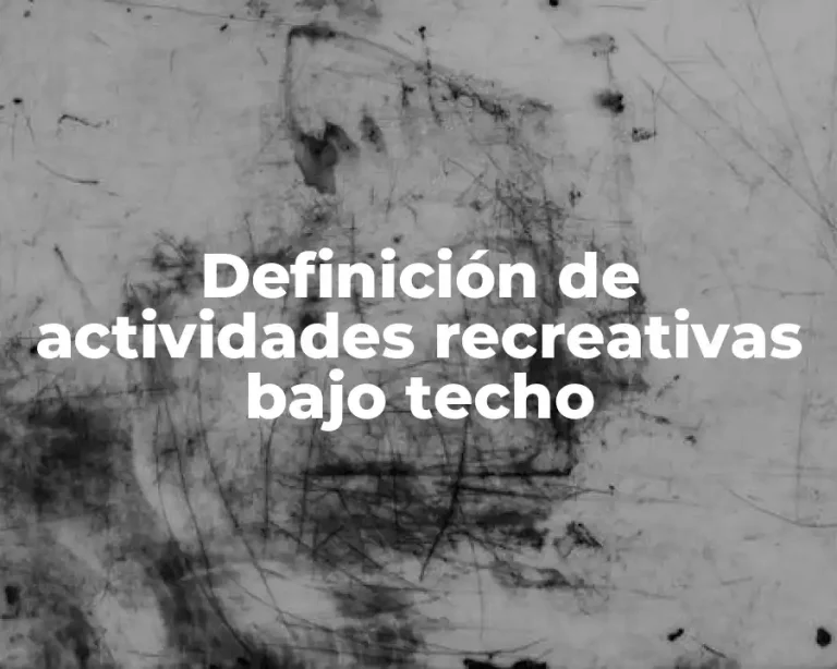 Definición de actividades recreativas bajo techo