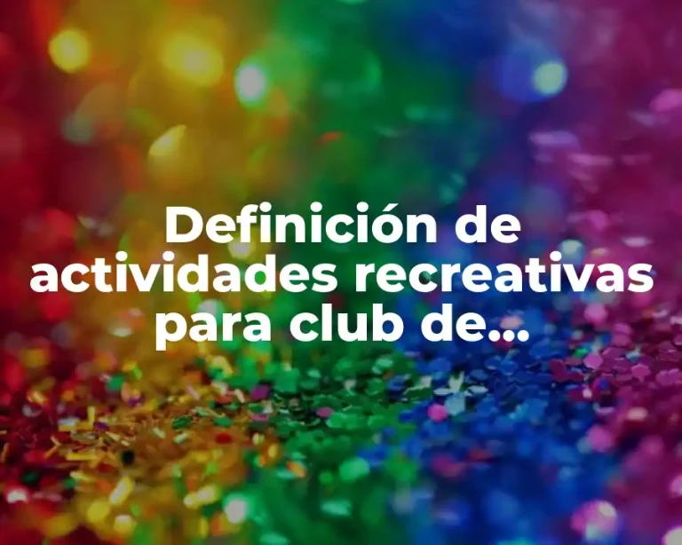 Definición de actividades recreativas para club de conquistadores
