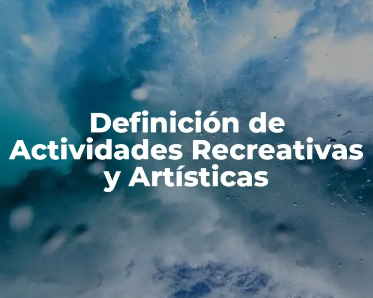Definición de Actividades Recreativas y Artísticas
