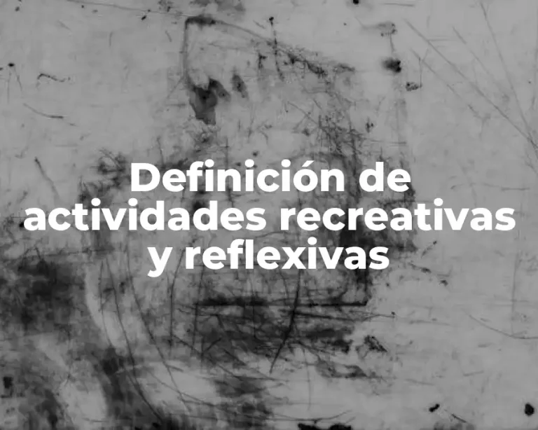 Definición de actividades recreativas y reflexivas