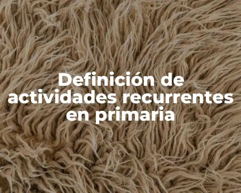 Definición de actividades recurrentes en primaria