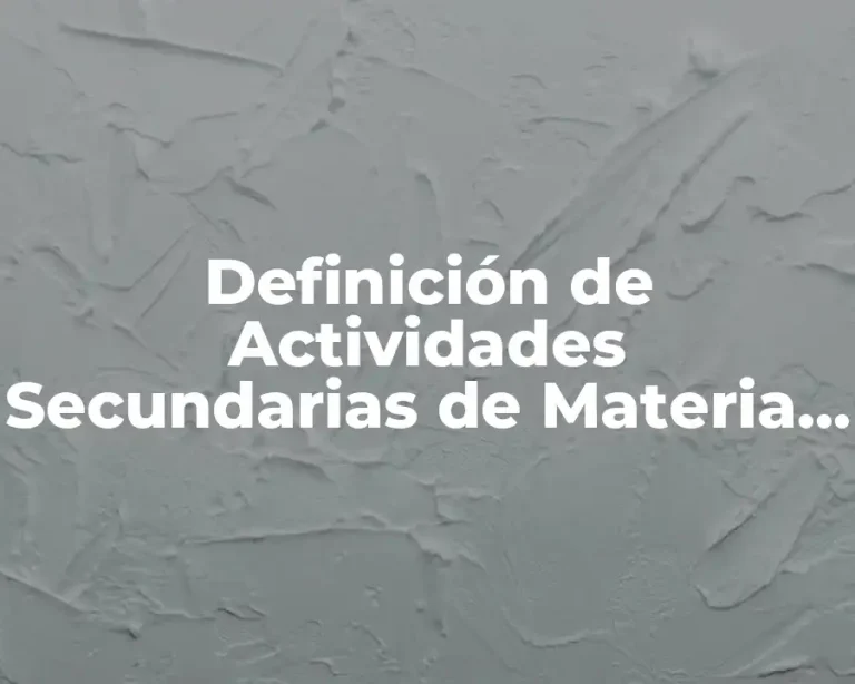 Definición de Actividades Secundarias de Materia Prima