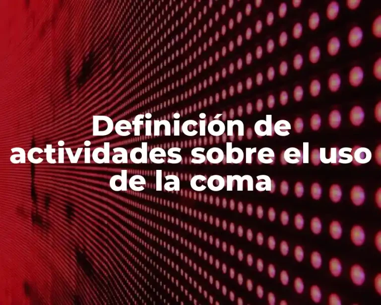 Definición de actividades sobre el uso de la coma