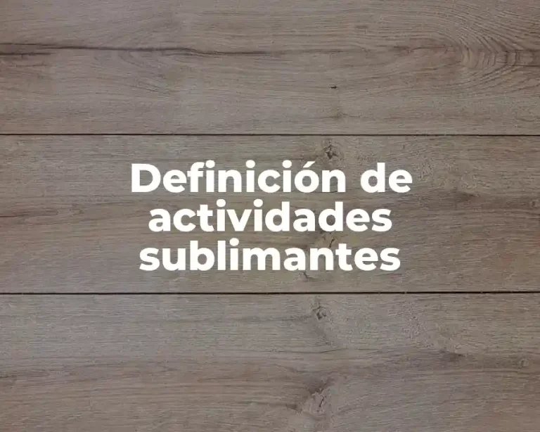 Definición de actividades sublimantes