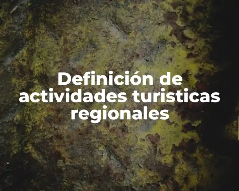 Definición de actividades turisticas regionales