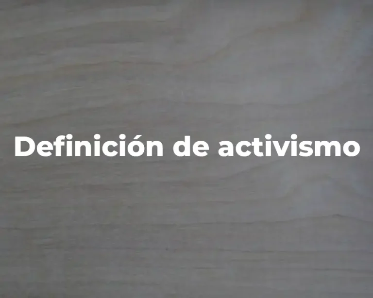 Definición de activismo