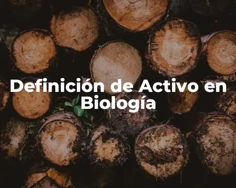 Definición de Activo en Biología