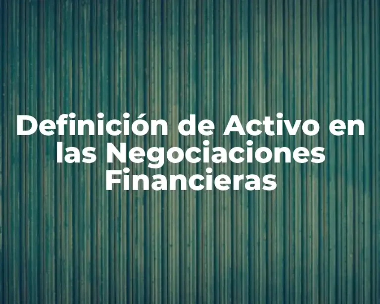 Definición de Activo en las Negociaciones Financieras