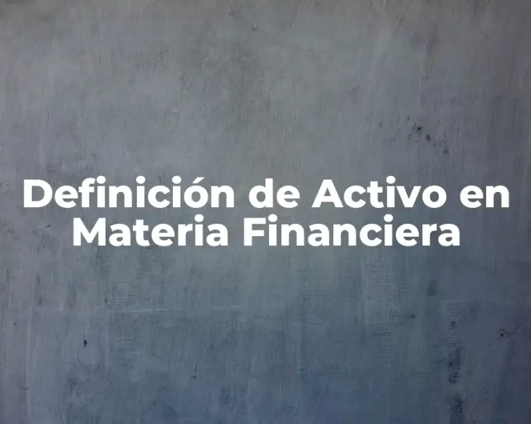 Definición de Activo en Materia Financiera