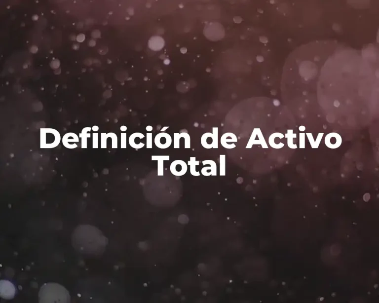 Definición de Activo Total