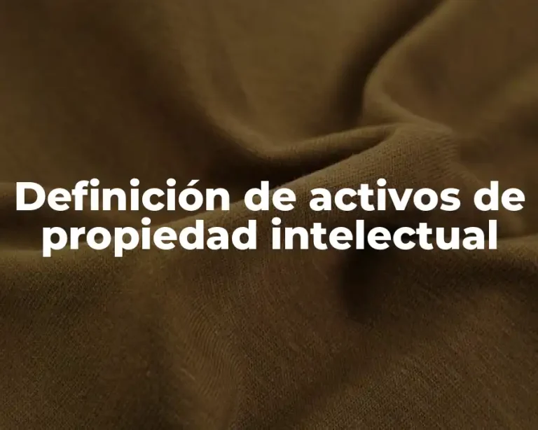 Definición de activos de propiedad intelectual