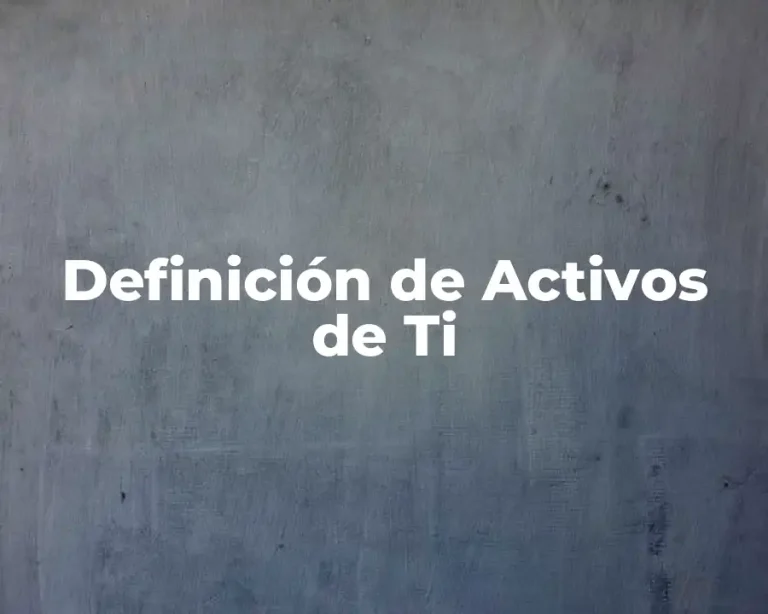 Definición de Activos de Ti