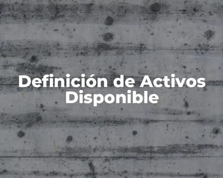 Definición de Activos Disponible